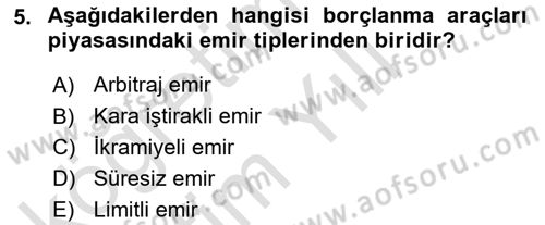 Borsaların Yapısı ve İşleyişi Dersi 2023 - 2024 Yılı Yaz Okulu Sınav Soruları 5. Soru