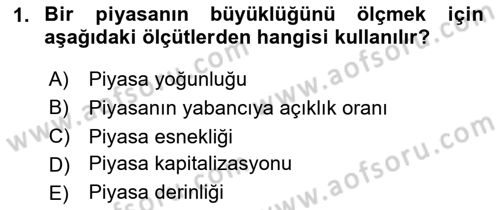 Borsaların Yapısı ve İşleyişi Dersi 2024 - 2025 Yılı (Final) Dönem Sonu Sınav Soruları 1. Soru