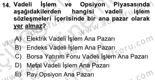 Borsaların Yapısı ve İşleyişi Dersi 2024 - 2025 Yılı (Final) Dönem Sonu Sınav Soruları 14. Soru