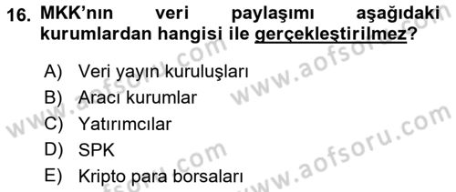 Borsaların Yapısı ve İşleyişi Dersi 2024 - 2025 Yılı (Final) Dönem Sonu Sınav Soruları 16. Soru