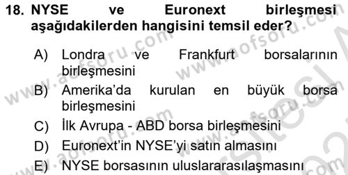 Borsaların Yapısı ve İşleyişi Dersi 2024 - 2025 Yılı (Final) Dönem Sonu Sınav Soruları 18. Soru