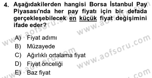 Borsaların Yapısı ve İşleyişi Dersi 2024 - 2025 Yılı (Final) Dönem Sonu Sınav Soruları 4. Soru