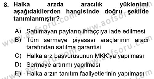 Borsaların Yapısı ve İşleyişi Dersi 2024 - 2025 Yılı (Final) Dönem Sonu Sınav Soruları 8. Soru