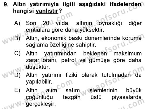 Borsaların Yapısı ve İşleyişi Dersi 2024 - 2025 Yılı (Final) Dönem Sonu Sınav Soruları 9. Soru