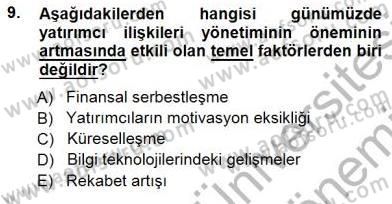 Yatırımcı İlişkileri Yönetimi Dersi 2012 - 2013 Yılı (Final) Dönem Sonu Sınav Soruları 9. Soru