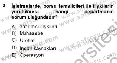 Yatırımcı İlişkileri Yönetimi Dersi 2013 - 2014 Yılı (Vize) Ara Sınav Soruları 3. Soru