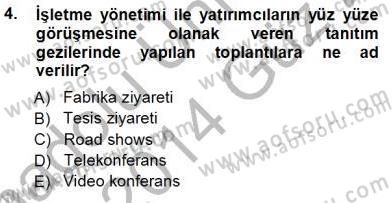Yatırımcı İlişkileri Yönetimi Dersi 2013 - 2014 Yılı (Vize) Ara Sınav Soruları 4. Soru