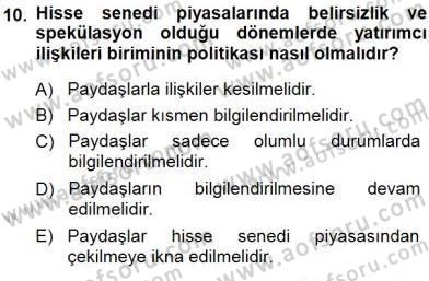 Yatırımcı İlişkileri Yönetimi Dersi 2013 - 2014 Yılı (Final) Dönem Sonu Sınav Soruları 10. Soru
