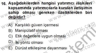 Yatırımcı İlişkileri Yönetimi Dersi 2014 - 2015 Yılı (Final) Dönem Sonu Sınav Soruları 16. Soru