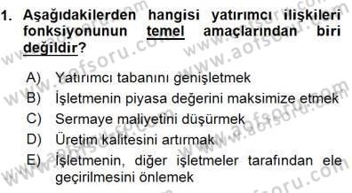 Yatırımcı İlişkileri Yönetimi Dersi 2015 - 2016 Yılı (Final) Dönem Sonu Sınav Soruları 1. Soru