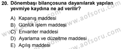 Genel Muhasebe Dersi 2012 - 2013 Yılı (Final) Dönem Sonu Sınav Soruları 20. Soru