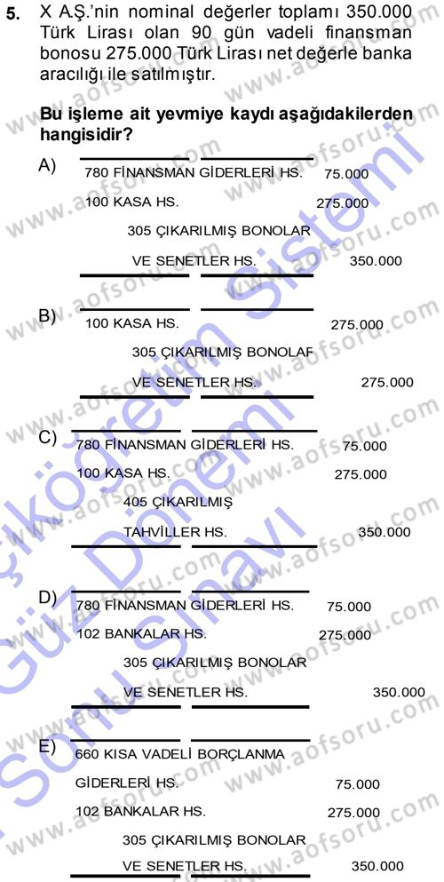 Genel Muhasebe Dersi 2012 - 2013 Yılı (Final) Dönem Sonu Sınav Soruları 5. Soru