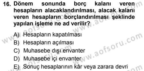 Genel Muhasebe Dersi 2013 - 2014 Yılı Tek Ders Sınav Soruları 16. Soru