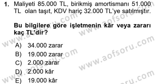 Genel Muhasebe Dersi 2017 - 2018 Yılı (Final) Dönem Sonu Sınav Soruları 1. Soru