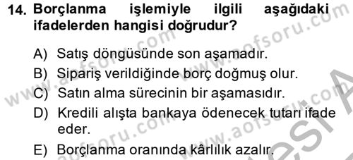 Ön Muhasebe Yazılımları Ve Kullanımı Dersi 2013 - 2014 Yılı (Vize) Ara Sınav Soruları 14. Soru