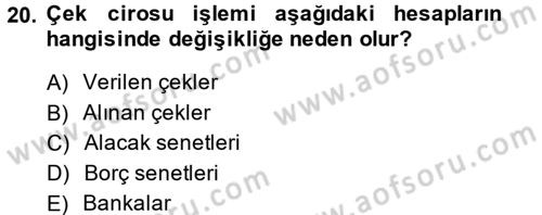 Ön Muhasebe Yazılımları Ve Kullanımı Dersi 2013 - 2014 Yılı (Vize) Ara Sınav Soruları 20. Soru