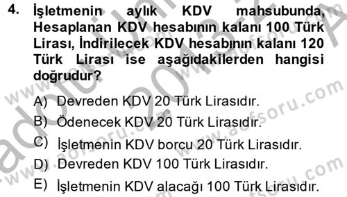 Ön Muhasebe Yazılımları Ve Kullanımı Dersi 2013 - 2014 Yılı (Vize) Ara Sınav Soruları 4. Soru