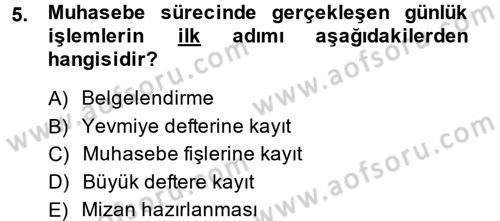 Ön Muhasebe Yazılımları Ve Kullanımı Dersi 2013 - 2014 Yılı (Vize) Ara Sınav Soruları 5. Soru