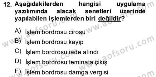 Ön Muhasebe Yazılımları Ve Kullanımı Dersi 2013 - 2014 Yılı (Final) Dönem Sonu Sınav Soruları 12. Soru