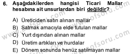Ön Muhasebe Yazılımları Ve Kullanımı Dersi 2013 - 2014 Yılı (Final) Dönem Sonu Sınav Soruları 6. Soru