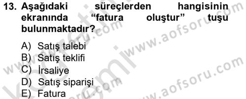 Ön Muhasebe Yazılımları Ve Kullanımı Dersi 2013 - 2014 Yılı Tek Ders Sınav Soruları 13. Soru