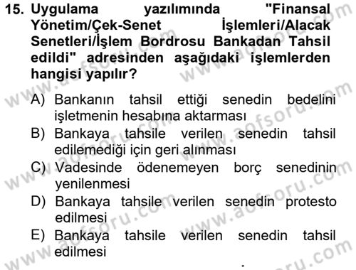 Ön Muhasebe Yazılımları Ve Kullanımı Dersi 2013 - 2014 Yılı Tek Ders Sınav Soruları 15. Soru