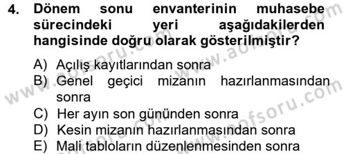 Ön Muhasebe Yazılımları Ve Kullanımı Dersi 2013 - 2014 Yılı Tek Ders Sınav Soruları 4. Soru