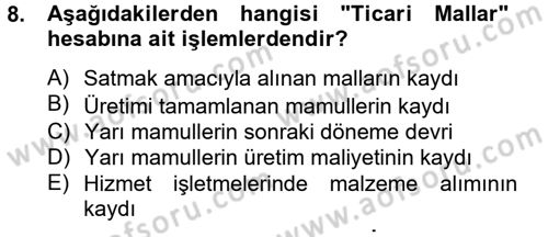 Ön Muhasebe Yazılımları Ve Kullanımı Dersi 2013 - 2014 Yılı Tek Ders Sınav Soruları 8. Soru
