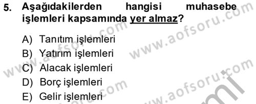 Ön Muhasebe Yazılımları Ve Kullanımı Dersi 2014 - 2015 Yılı (Vize) Ara Sınav Soruları 5. Soru