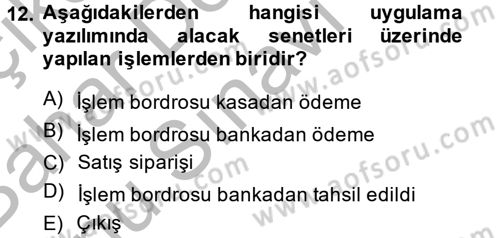 Ön Muhasebe Yazılımları Ve Kullanımı Dersi 2014 - 2015 Yılı (Final) Dönem Sonu Sınav Soruları 12. Soru