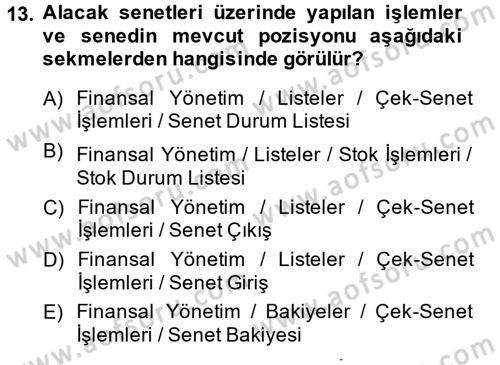 Ön Muhasebe Yazılımları Ve Kullanımı Dersi 2014 - 2015 Yılı (Final) Dönem Sonu Sınav Soruları 13. Soru