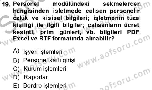 Ön Muhasebe Yazılımları Ve Kullanımı Dersi 2014 - 2015 Yılı (Final) Dönem Sonu Sınav Soruları 19. Soru