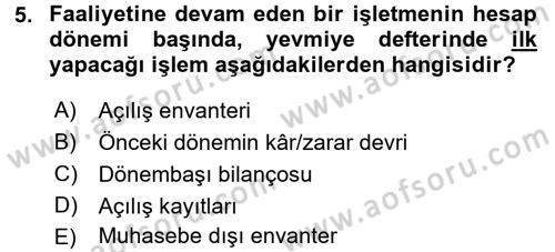 Ön Muhasebe Yazılımları Ve Kullanımı Dersi 2016 - 2017 Yılı (Vize) Ara Sınav Soruları 5. Soru