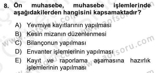 Ön Muhasebe Yazılımları Ve Kullanımı Dersi 2017 - 2018 Yılı (Vize) Ara Sınav Soruları 8. Soru