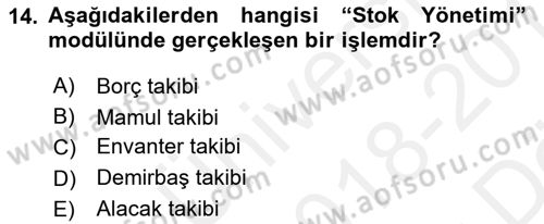 Ön Muhasebe Yazılımları Ve Kullanımı Dersi 2018 - 2019 Yılı (Vize) Ara Sınavı 14. Soru