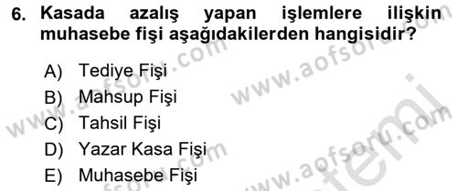 Ön Muhasebe Yazılımları Ve Kullanımı Dersi 2021 - 2022 Yılı (Vize) Ara Sınav Soruları 6. Soru