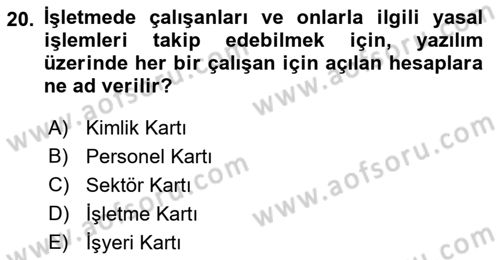 Ön Muhasebe Yazılımları Ve Kullanımı Dersi 2021 - 2022 Yılı (Final) Dönem Sonu Sınav Soruları 20. Soru
