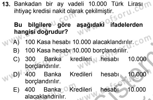 Genel Muhasebe 1 Dersi 2012 - 2013 Yılı (Vize) Ara Sınav Soruları 13. Soru