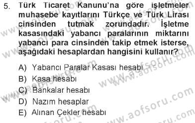 Genel Muhasebe 1 Dersi 2012 - 2013 Yılı Tek Ders Sınav Soruları 5. Soru
