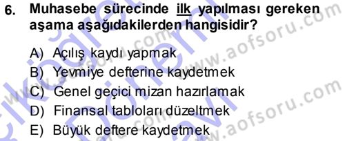 Genel Muhasebe 1 Dersi 2013 - 2014 Yılı (Final) Dönem Sonu Sınav Soruları 6. Soru