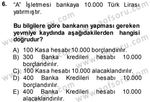 Genel Muhasebe 1 Dersi 2014 - 2015 Yılı Tek Ders Sınav Soruları 6. Soru