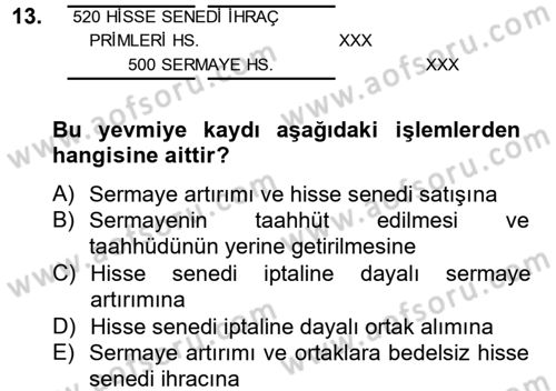 Genel Muhasebe 2 Dersi 2012 - 2013 Yılı (Final) Dönem Sonu Sınav Soruları 13. Soru