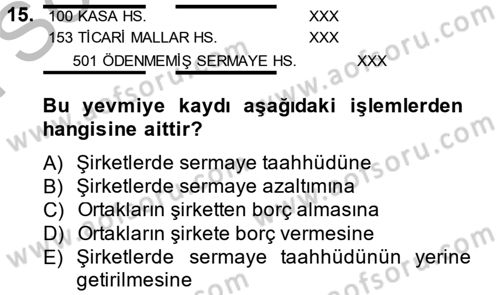 Genel Muhasebe 2 Dersi 2013 - 2014 Yılı (Final) Dönem Sonu Sınav Soruları 15. Soru