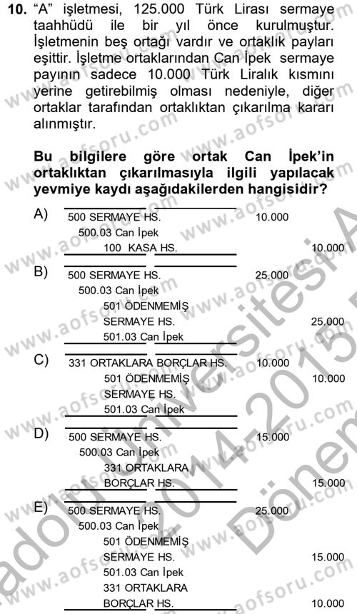 Genel Muhasebe 2 Dersi 2014 - 2015 Yılı (Final) Dönem Sonu Sınav Soruları 10. Soru
