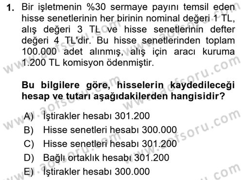 Genel Muhasebe 2 Dersi 2018 - 2019 Yılı (Final) Dönem Sonu Sınav Soruları 1. Soru
