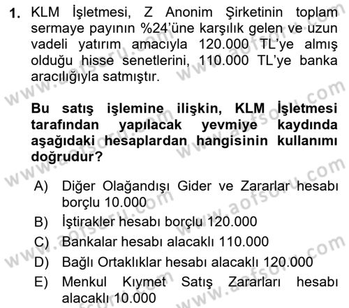 Genel Muhasebe 2 Dersi 2024 - 2025 Yılı (Final) Dönem Sonu Sınav Soruları 1. Soru