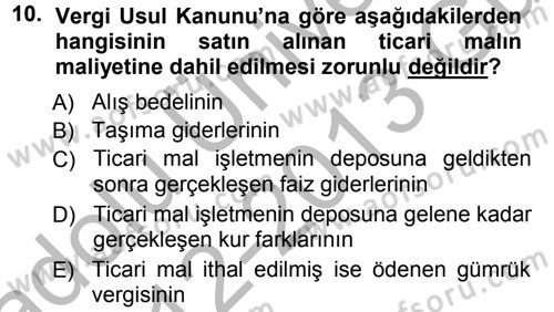 Muhasebe Uygulamaları Dersi 2012 - 2013 Yılı (Vize) Ara Sınavı 10. Soru