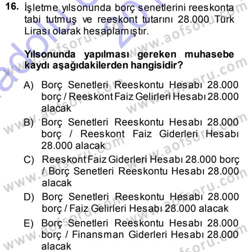 Muhasebe Uygulamaları Dersi 2013 - 2014 Yılı (Vize) Ara Sınavı 16. Soru