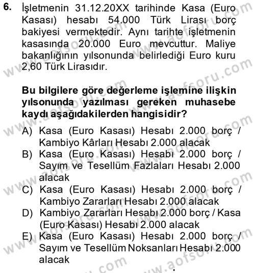 Muhasebe Uygulamaları Dersi 2013 - 2014 Yılı (Vize) Ara Sınavı 6. Soru