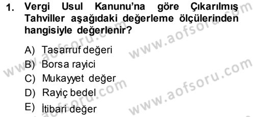 Muhasebe Uygulamaları Dersi 2013 - 2014 Yılı (Final) Dönem Sonu Sınavı 1. Soru